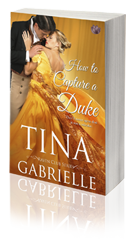 How to Capture a Duke -- Tina Gabrielle